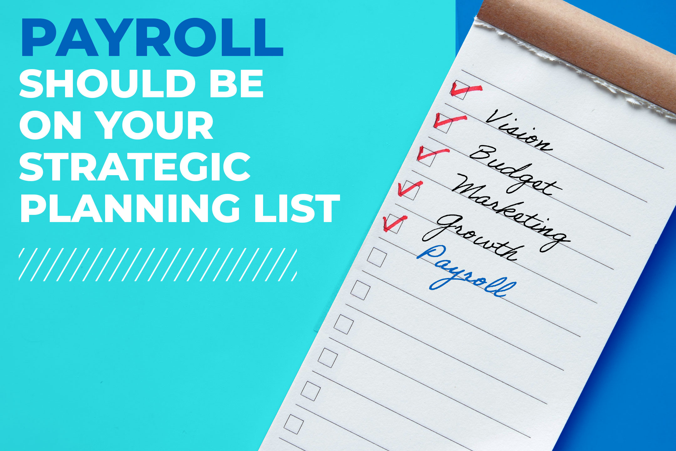 Why Payroll Should Be on Your Strategic Planning List
